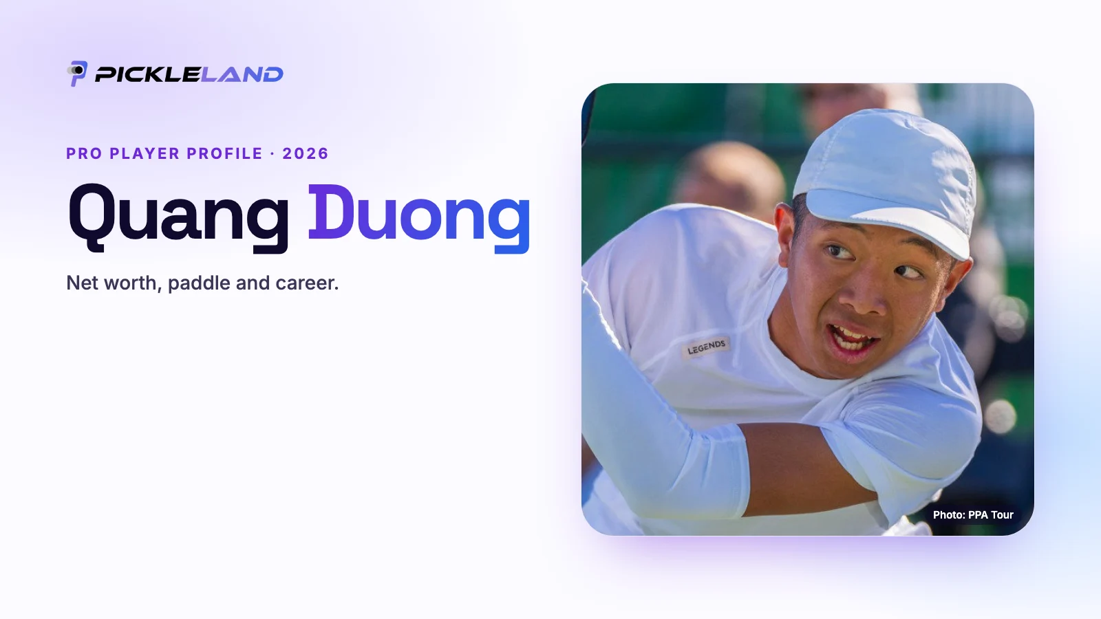 Pickleland profile graphic for Quang Duong: pro pickleball player Quang Duong in a white cap lunging for a ball mid-match